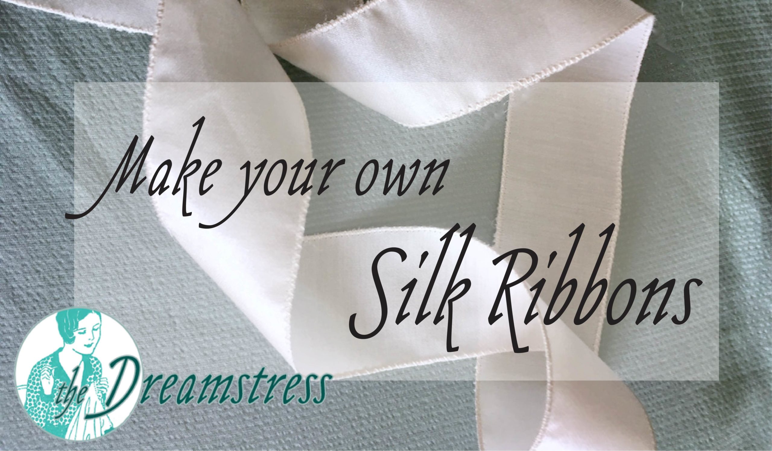 How to make your own silk ribbon thedreamstress.com